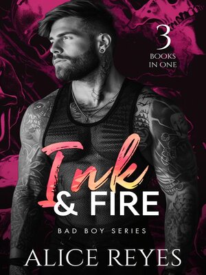 cover image of Ink & Fire Bad Boy Series, 3 Books in One!